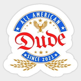 All American Dude Forth of July Memorial Day Gift Sticker